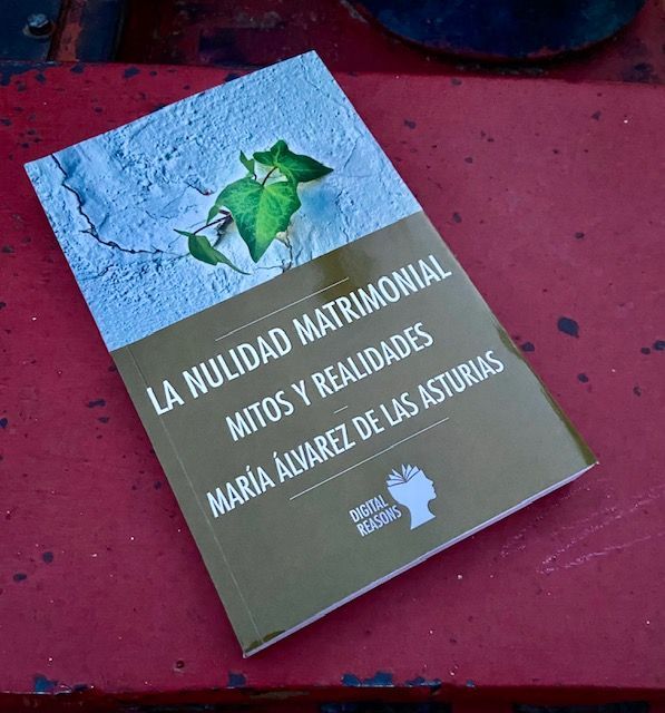 La nulidad matrimonial. Mitos y realidades. María Álvarez de las Asturias