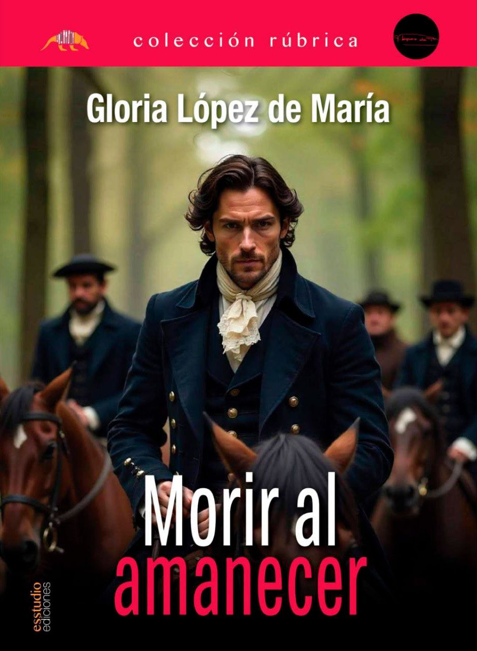 Morir al amanecer. Nuevo libro de Gloria López de María